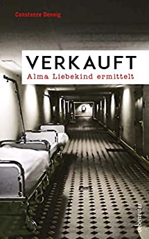 Cover: Dennig, Constanze - Alma Liebekind 04 - Verkauft