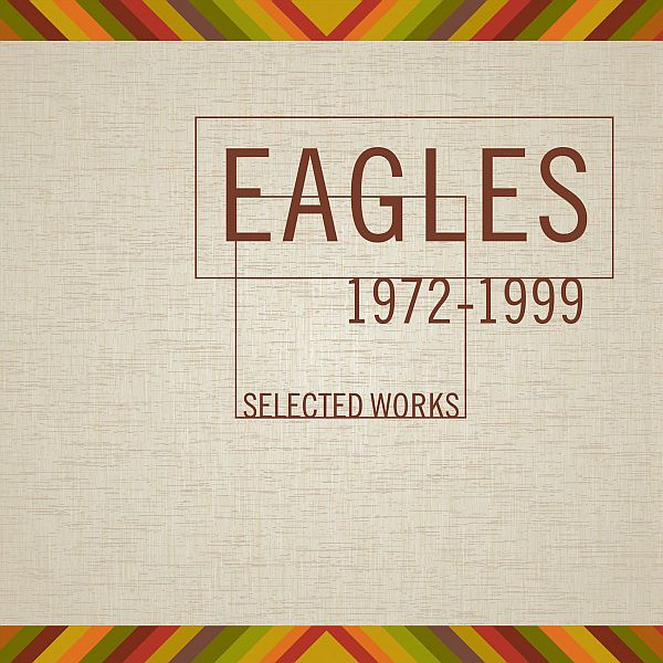 Eagles - Selected Works 1972-1999 (4CD Remaster) (2000/2013) FLAC/Mp3