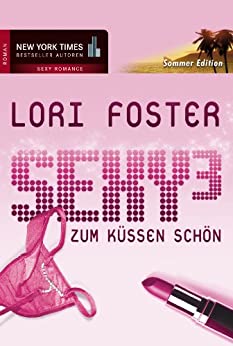 Cover: Foster, Lori - sexy hoch 3 - Zum Kuessen schoen