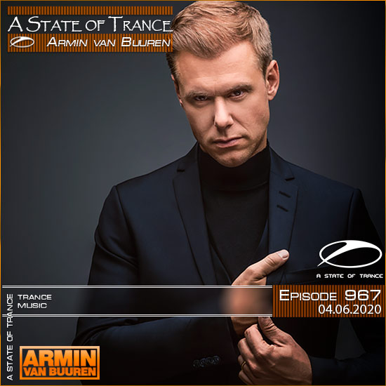 Armin van Buuren - A State of Trance 967 (04.06.2020)