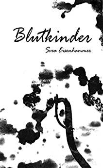 Cover: Eisenhammer, Svea - Blutkinder