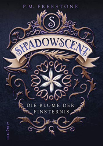 Cover: Freestone, P M  - Shadowscent - Die Blume der Finsternis