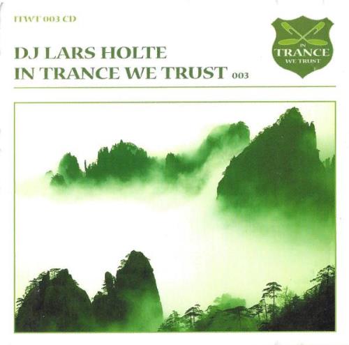 In Trance We Trust 003 - DJ Lars Holte [CD] (1999) FLAC