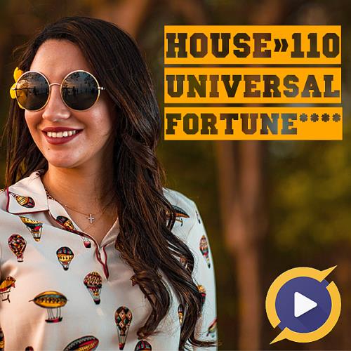 House 110 Universal Fortune (2019)