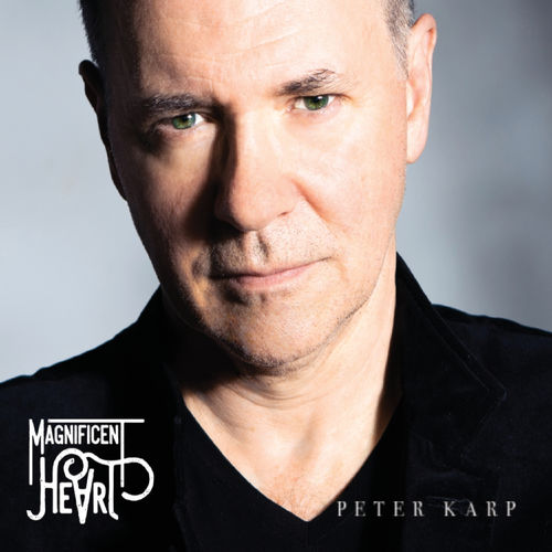 Peter Karp - Magnificent Heart 2020