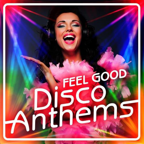 Feel Good Disco Anthems (2020) FLAC