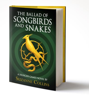 The Ballad of Songbirds and Snakes A Hunger Games Novel