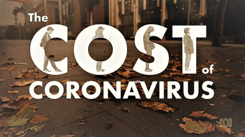 ABC - Four Corners The Cost of Coronavirus (2020)
