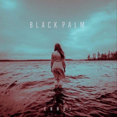 Black Palm - Ennui (2020)