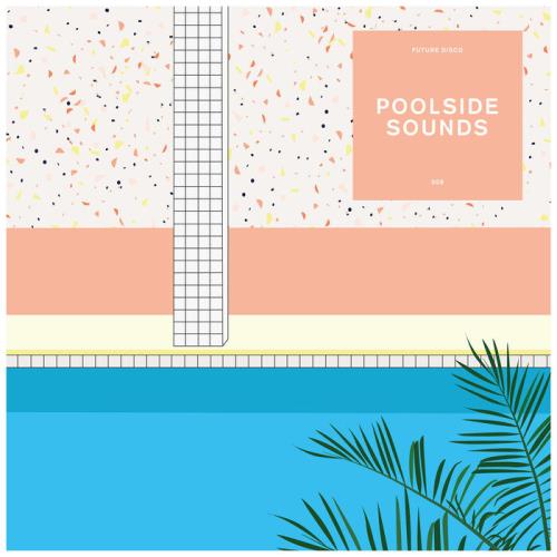 Future Disco - Future Disco Poolside Sounds 9 (2020) FLAC