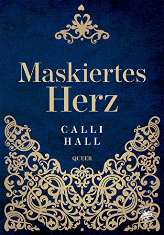 Cover: Hall, Calli - Maskiertes Herz (2  Auflage)