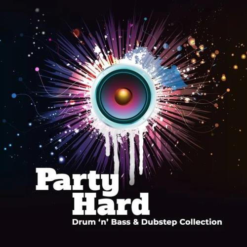 Party Hard: Drum n Bass & Dubstep Collection (2020)