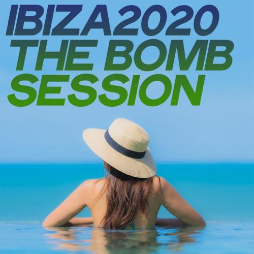 Ibiza 2020 The Bomb Session (Top House Music Selection Ibiza 2020) (2020)