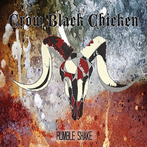 Crow Black Chicken - Rumble Shake 2014