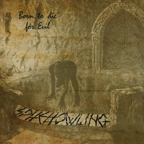 Spitehowling - Born to Die for Evil (2000, Lossless)