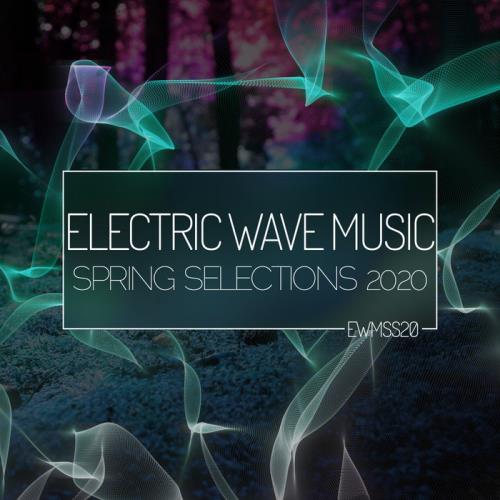Electric Wave Music Spring Selections 2020 (2020)