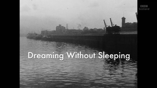 BBC - Dreaming Without Sleeping The Making of From Scotland with Love (2020)