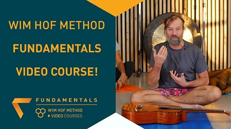 Wim Hof Method Fundamentals Video Course (2019)