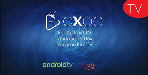 CodeCanyon - OXOO TV v1.0.3 - Android TV, Android TV Box And Amazon Fire TV Support for OVOO and OXOO - 26099776