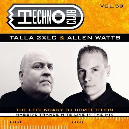 Talla 2XLC & Allen Watts - Techno Club Vol. 59 [2CD] (2020)