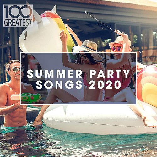 100 Greatest Summer Party Songs 2020 (2020)