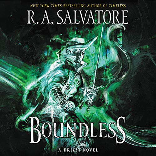 Boundless A Drizzt Novel Generations, Book 2 By R A Salvatore