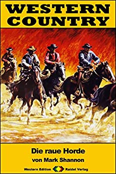 Cover: Western Country 358 - Die raue Horde - Shannon, Mark