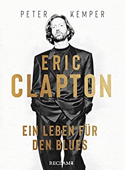 Cover: Kemper, Peter - Eric Clapton - Ein Leben fuer den Blues