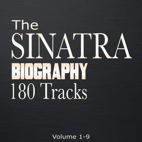 Frank Sinatra - The Sinatra Biography Vol 1-9 (2020)