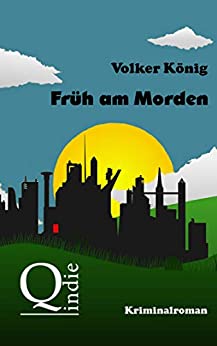 Cover: Koenig, Volker - Frueh am Morden