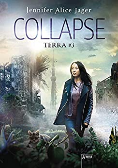 Cover: Jager, Jennifer Alice - Terra 03 - Collapse