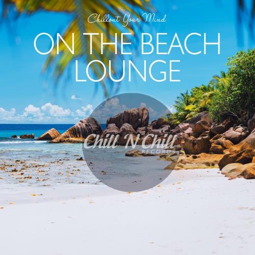 On the Beach Lounge: Chillout Your Mind (2020) FLAC