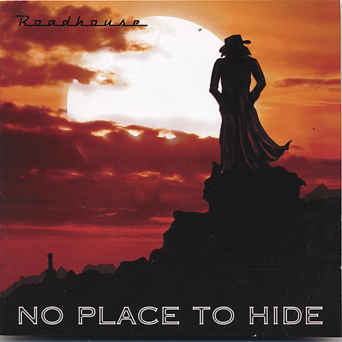 Roadhouse - No Place to Hide 2004