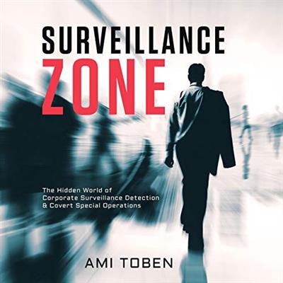 Surveillance Zone   Ami Toben   2019 (True Crime) [Audiobook]