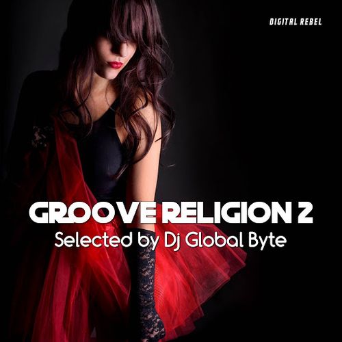 Groove Religion 2 [Selected by Dj Global Byte] (2020)