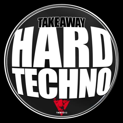 Takeaway - Hard Techno (2020)
