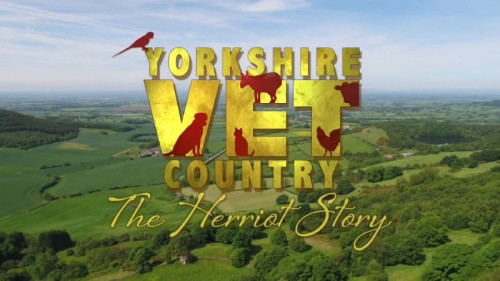 Channel 5 - Yorkshire Vet Country The Herriot Story (2018)