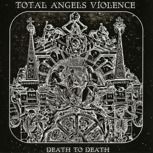 Total Angels Violence - Death to Death (2012, Lossless)