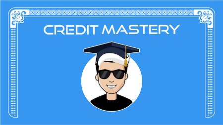 Credit Mastery - LEARN CREDIT by Stephen Liao