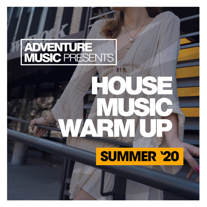 House Music Warm Up (Summer '20) (2020)