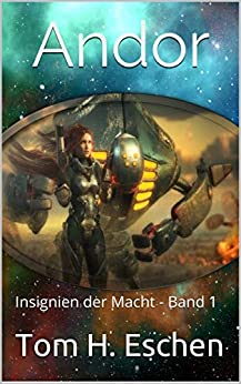 Cover: Eschen, Tom H  - Andor 01 - Insignien der Macht