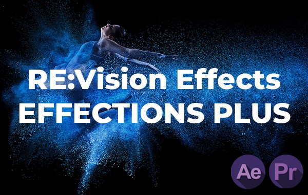 RevisionFX Effections Plus 21.0