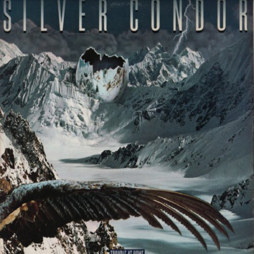 Silver Condor - Trouble At Home 1983