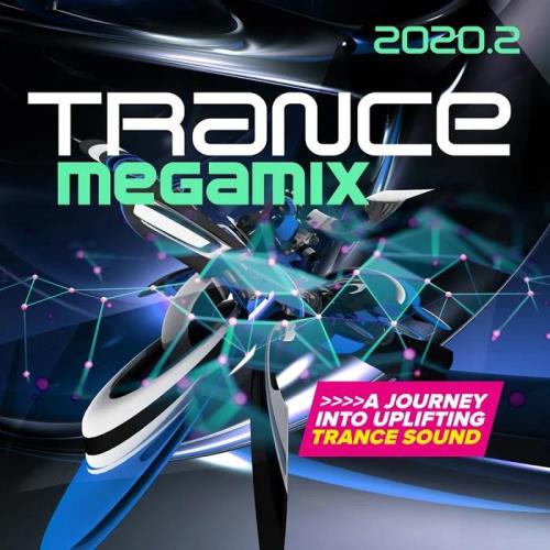 Trance Megamix 2020.2: A Journey into Uplifting Trance Sound (2020)