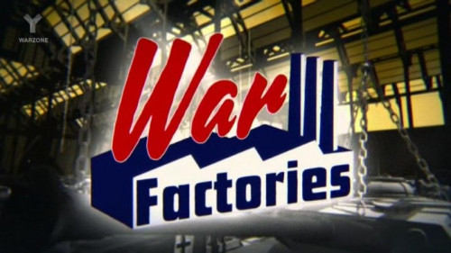 UKTV - War Factories (2019)