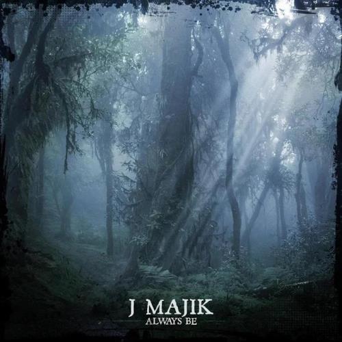 J Majik - Always Be (2020)