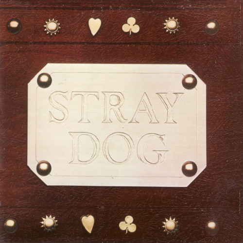 Stray Dog - Stray Dog 1973 (Remastered 2009) (Lossless)