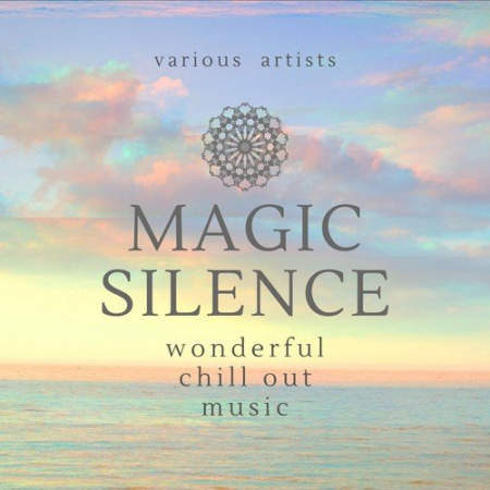 Various Artists - Magic Silence (Wonderful Chill out Music) (2020)