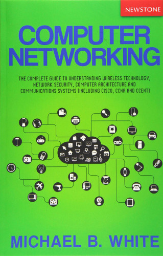Michael B. White - The Complete Guide to Understanding Wireless Technology, Network Security