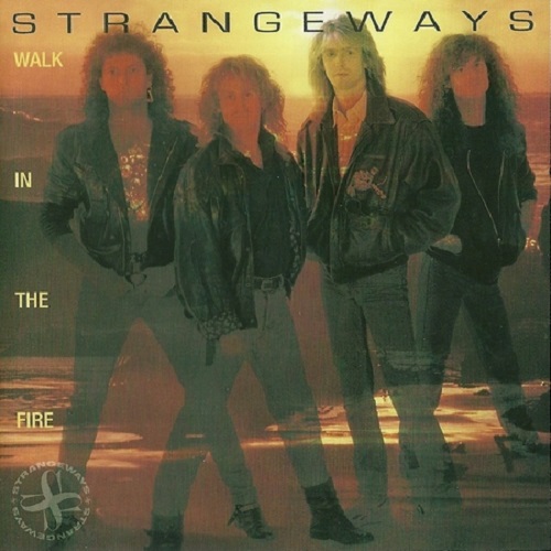 Strangeways - Walk In The Fire 1989 (Remastered 2011)